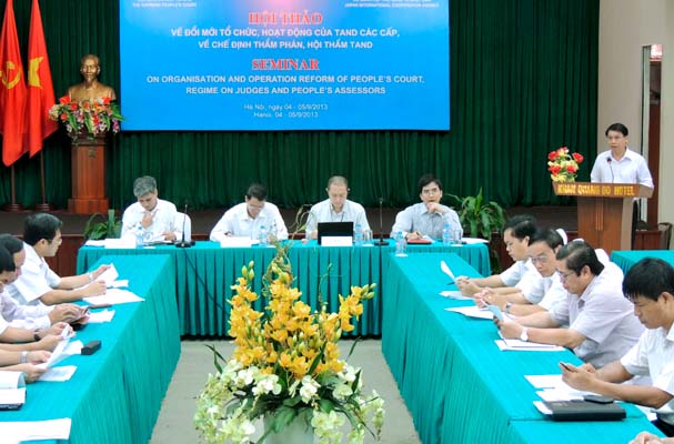 Hội thảo về đổi mới tổ chức, hoạt động của Tòa án nhân dân các cấp, về chế định thẩm phán, hội thẩm Tòa án nhân dân