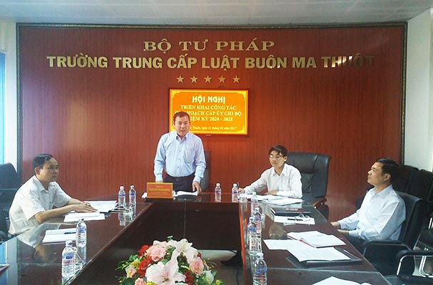 Chi bộ Trường TC Luật Buôn Ma Thuột: triển khai CT quy hoạch Cấp ủy Chi bộ nhiệm kỳ 2020 - 2025