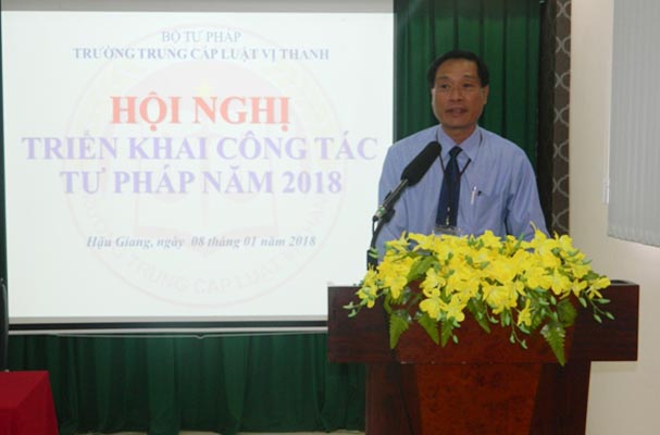 Trường Trung cấp Luật Vị Thanh tổ chức Hội nghị triển khai công tác Tư pháp năm 2018