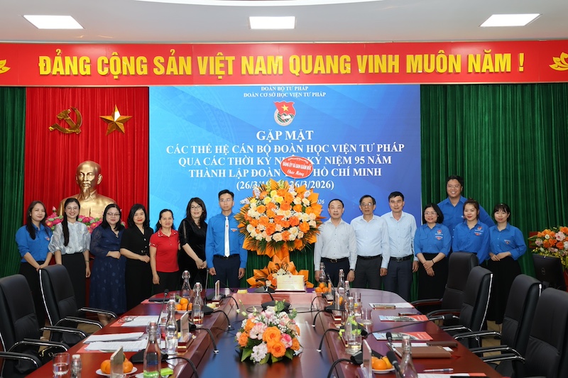 Gặp mặt các thế hệ cán bộ Đoàn Học viện Tư pháp