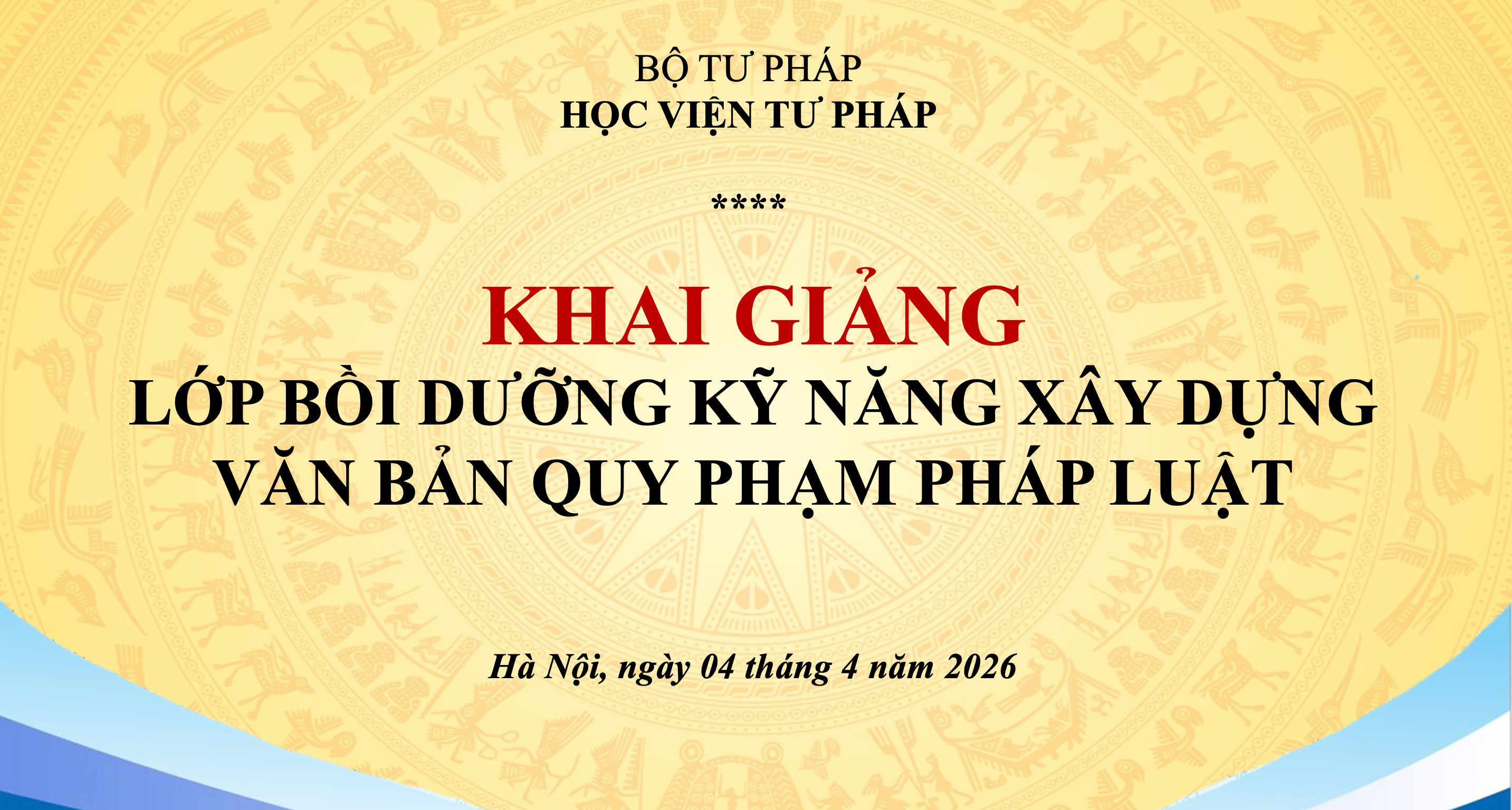 Học viện Tư pháp khai giảng các Lớp bồi dưỡng kỹ năng xây dựng văn bản quy phạm pháp luật